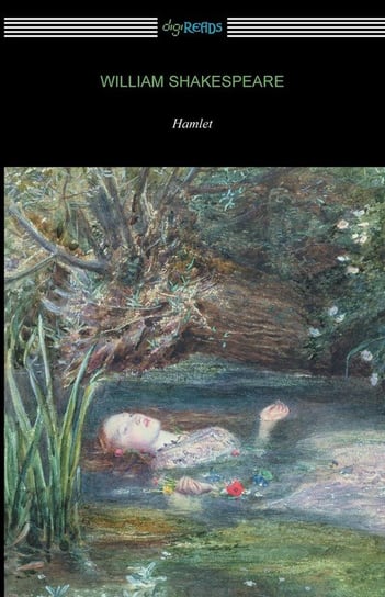 Hamlet (Annotated by Henry N. Hudson with an Introduction by Charles Harold Herford) Shakespeare William