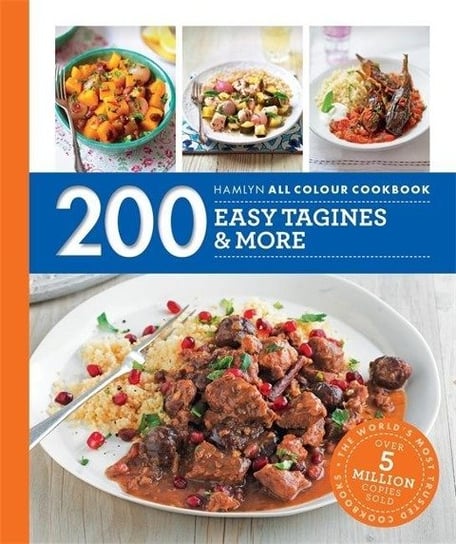 Hamlyn All Colour Cookery. 200 Easy Tagines and More. Hamlyn All Colour Cookbook Opracowanie zbiorowe