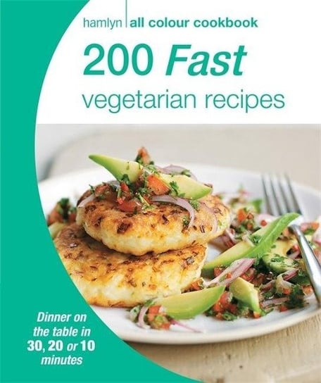 Hamlyn All Colour Cookery. 200 Fast Vegetarian Recipes. Hamlyn All Colour Cookbook Opracowanie zbiorowe