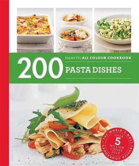 Hamlyn All Colour Cookery. 200 Pasta Dishes. Hamlyn All Colour Cookbook Marina Filippelli