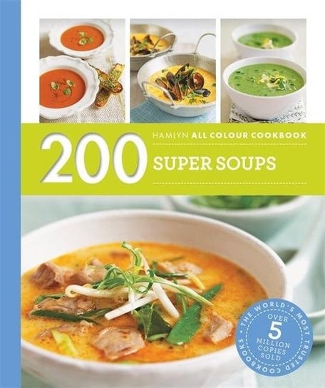 Hamlyn All Colour Cookery. 200 Super Soups. Hamlyn All Colour Cookbook Lewis Sara