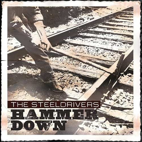 Hammer Down The Steeldrivers