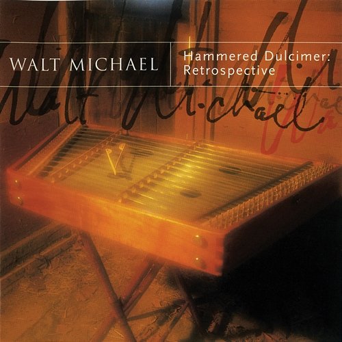 Hammered Dulcimer: Retrospective Walt Michael
