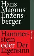 Hammerstein oder Der Eigensinn Enzensberger Hans Magnus