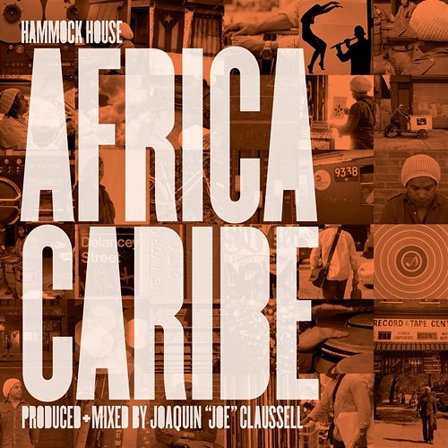 Hammock House: Africa Caribe Joaquin Joe Claussell