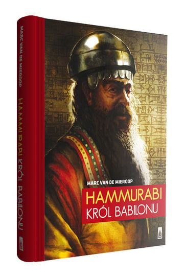 Hammurabi. Król Babilonu Van de Mieroop Marc