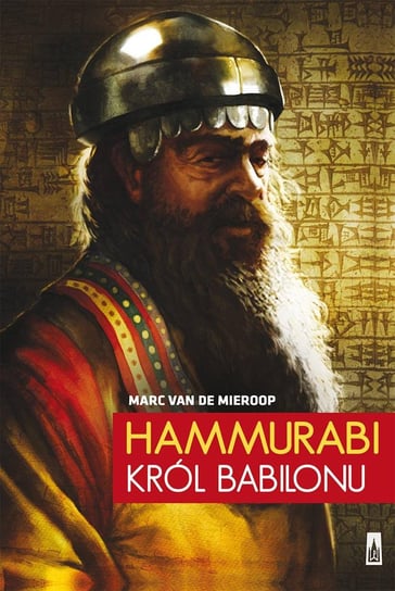 Hammurabi. Król Babilonu Van de Mieroop Marc