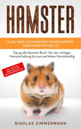 HAMSTER - Alles über Goldhamster, Zwerghamster, Teddyhamster und Co. Eulogia
