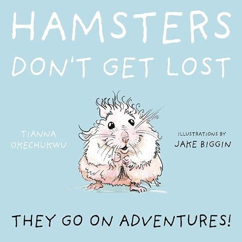 Hamsters Dont Get Lost Tianna Okechukwu
