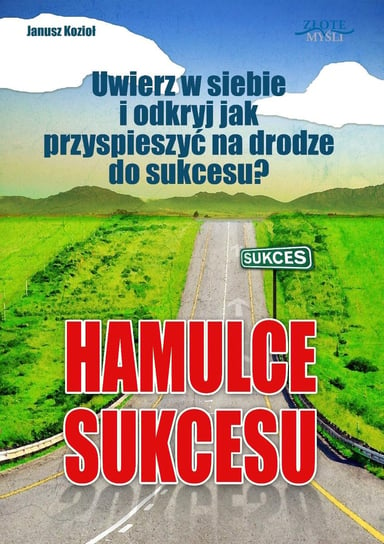 Hamulce sukcesu Kozioł Janusz
