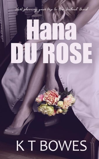 Hana Du Rose Bowes K T