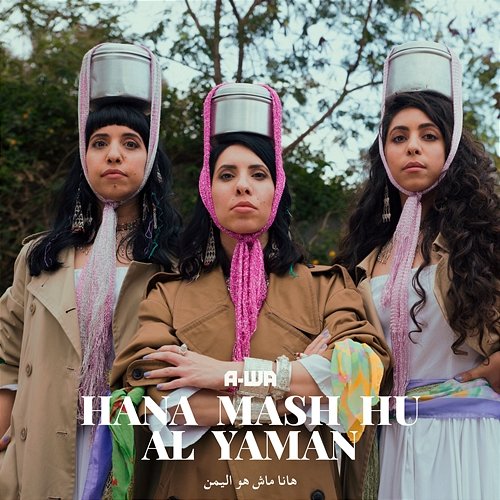 Hana Mash Hu Al Yaman A-Wa