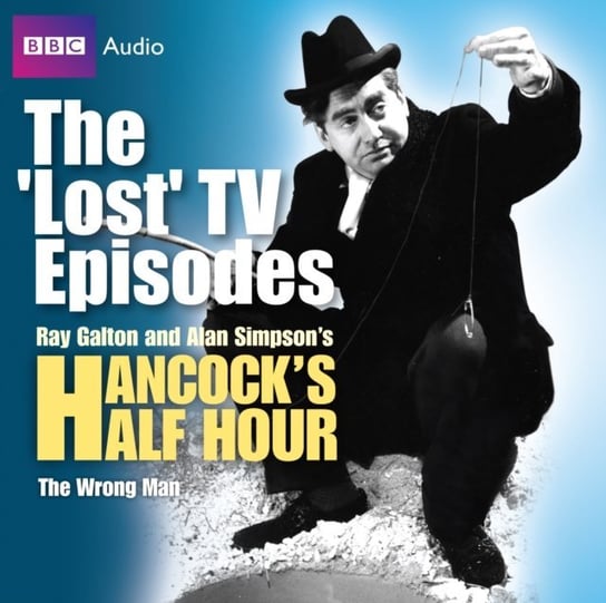 Hancock's Half Hour: The Wrong Man (The 'Lost' TV Episodes) Galton Ray, Simpson Alan