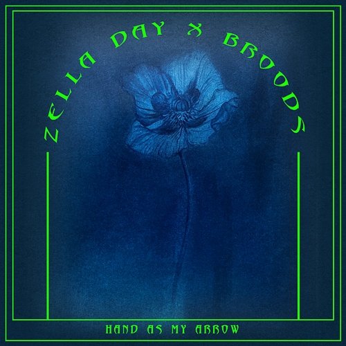 Hand As My Arrow Zella Day feat. BROODS