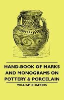 Hand-Book of Marks and Monograms on Pottery & Porcelain William Chaffers