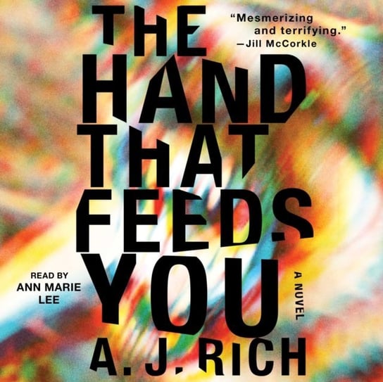 Hand That Feeds You Rich A. J.