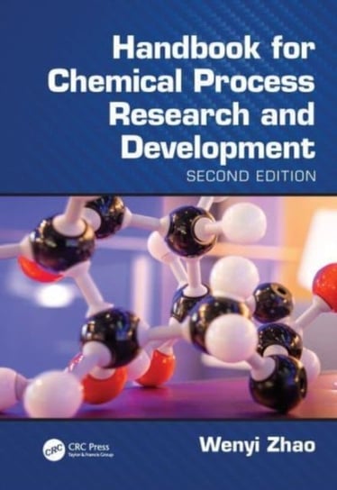 Handbook for Chemical Process Research and Development, Second Edition Opracowanie zbiorowe
