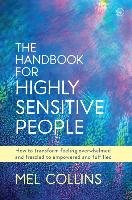 Handbook for Highly Sensitive People Collins Mel