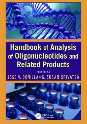 Handbook of Analysis of Oligonucleotides and Related Products Bonilla Jose