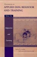 Handbook of Applied Dog Behavior and Training Lindsay Steve