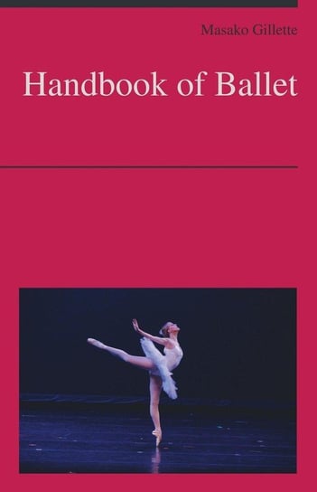 Handbook of Ballet Gillette Masako