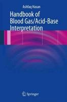Handbook of Blood Gas/Acid-Base Interpretation Hasan Ashfaq