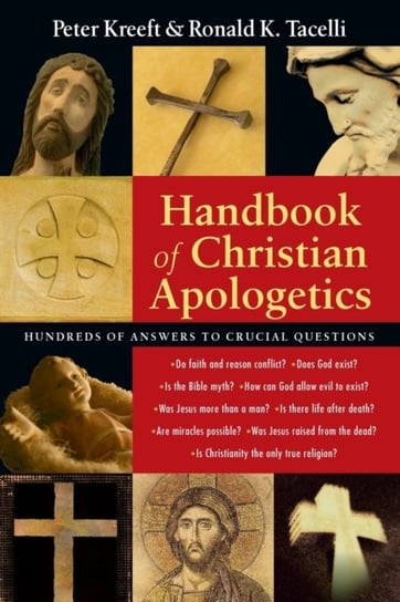Handbook of Christian Apologetics Kreeft Peter, Tacelli Ronald K.
