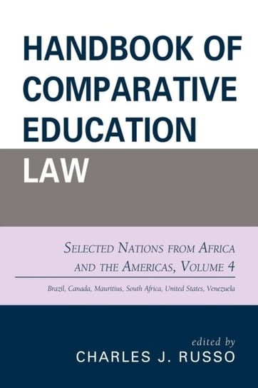 Handbook of Comparative Education Law: Selected Nations from Africa and the Americas Opracowanie zbiorowe