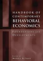 Handbook of Contemporary Behavioral Economics Altman Morris