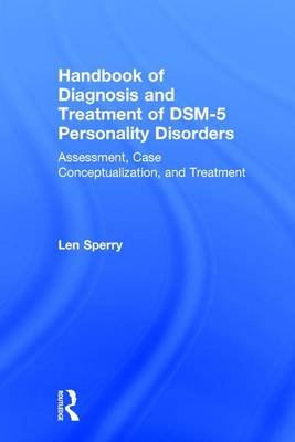 Handbook of Diagnosis and Treatment of DSM-5 Personality Disorders Sperry Len