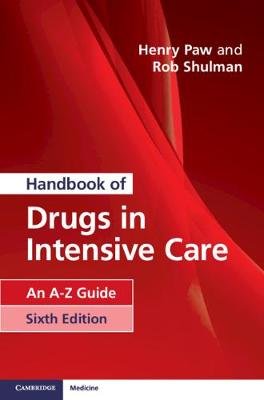 Handbook of Drugs in Intensive Care: An A-Z Guide Paw Henry