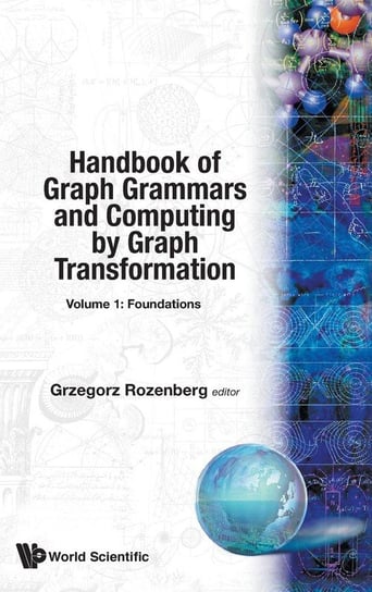Handbook of Graph Grammars and Computing by Graph Transformation World Scientific Publishing Co Pte Ltd