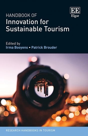 Handbook of Innovation for Sustainable Tourism Edward Elgar Publishing Ltd