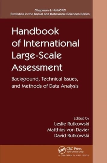Handbook of International Large-Scale Assessment: Background, Technical Issues, and Methods of Data Analysis Opracowanie zbiorowe