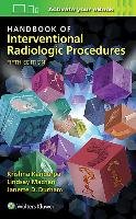 Handbook of Interventional Radiologic Procedures Kandarpa Krishna, Machan Lindsay, Durham Janette