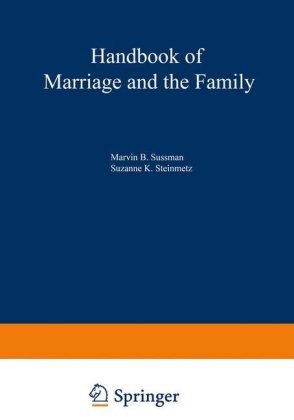 Handbook of Marriage and the Family Springer Us, Springer Us New York N.Y.
