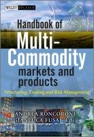 Handbook of Multi-Commodity Markets and Products: Structuring, Trading and Risk Management Cummins Mark, Fusai Gianluca, Roncoroni Andrea