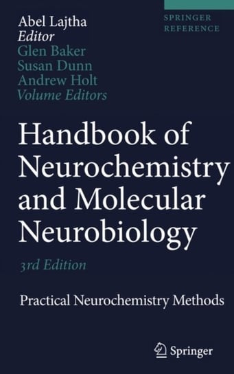 Handbook of Neurochemistry and Molecular Neurobiology: Practical Neurochemistry Methods Springer Nature, Springer Us