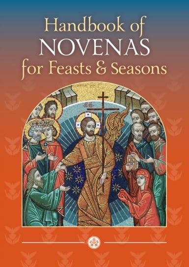 Handbook of Novenas for Feasts and Seasons Opracowanie zbiorowe