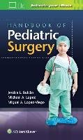 Handbook of Pediatric Surgery Buicko Jessica, Lopez-Viego Miguel, Lopez Michael A.