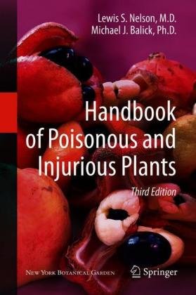 Handbook of Poisonous and Injurious Plants Nelson Lewis S., Shih Richard D., Balick Michael J.