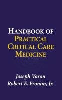 Handbook of Practical Critical Care Medicine Fromm Robert E., Varon Joseph