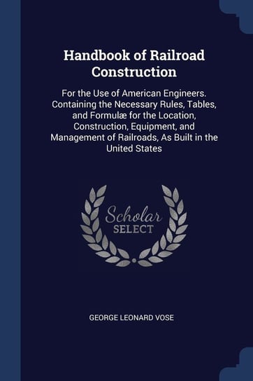 Handbook of Railroad Construction Vose George Leonard