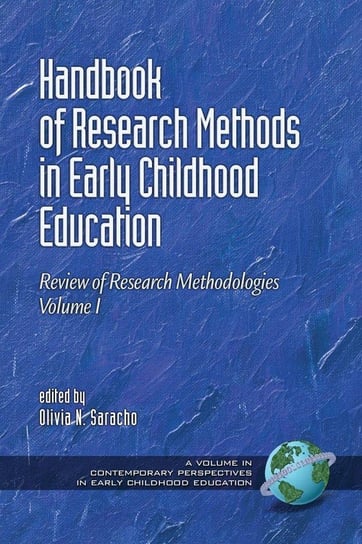 Handbook of Research Methods in Early Childhood Education Information Age Publishing