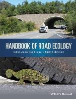 Handbook of Road Ecology Ree Rodney, Smith Daniel J., Grilo Clara