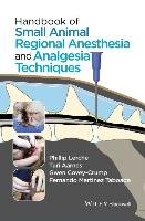 Handbook of Small Animal Regional Anesthesia and Analgesia Techniques Lerche Phillip, Aarnes Turi, Covey-Crump Gwen, Taboada Fernando Martinez