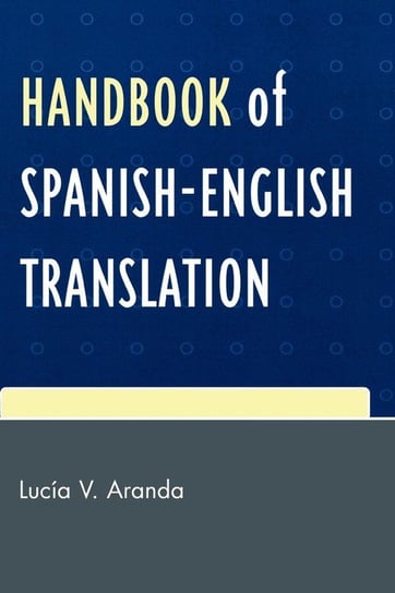 Handbook of Spanish-English Translation Aranda Lucía V.