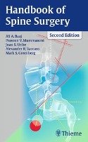 Handbook of Spine Surgery Baaj Ali A., Mummaneni Praveen V., Uribe Juan S., Vaccaro Alexander R., Greenberg Mark S.