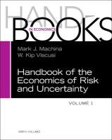 Handbook of the Economics of Risk and Uncertainty Machina Mark