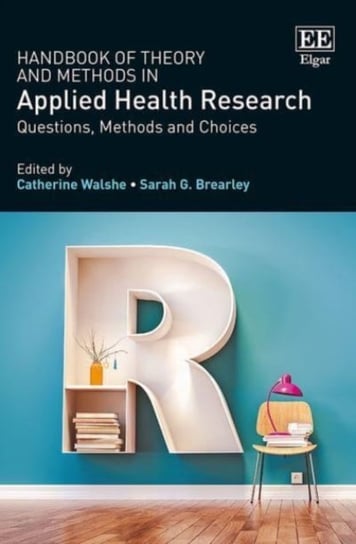 Handbook of Theory and Methods in Applied Health - Questions, Methods and Choices Opracowanie zbiorowe